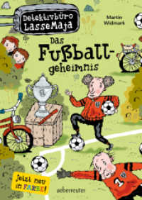Detektivbüro LasseMaja - Das Fußballgeheimnis (Detektivbüro LasseMaja, Bd. 11) (Detektivbüro LasseMaja 11) （4. Aufl. 2012. 96 S. mit farbigen Innenillustrationen. 210.00 mm）