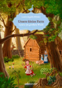 Unsere kleine Farm - Laura im großen Wald (Unsere kleine Farm, Bd. 1) (Unsere kleine Farm Bd.1) （5. Aufl. 2016. 160 S. 210.00 mm）