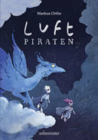 Luftpiraten (Luftpiraten, Bd. 1) (Luftpiraten 1) （2. Aufl. 2020. 256 S. mit zweifarbigen Innenillustrationen. 210.00 mm）