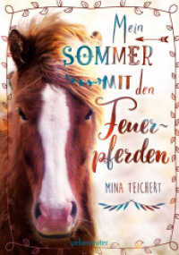 Mein Sommer mit den Feuerpferden （2. Aufl. 2020. 288 S. 210.00 mm）