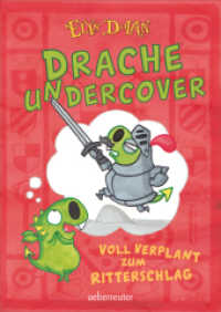 Drache undercover - Voll verplant zum Ritterschlag (Drache Undercover, Bd. 1) (Drache Undercover 1) （2. Aufl. 2022. 224 S. 210.00 mm）