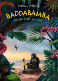 Baddabamba und die Insel der Zeit (Baddabamba, Bd. 1) (Baddabamba 1) （2. Aufl. 2022. 352 S. 210.00 mm）