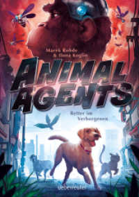 Animal Agents - Retter im Verborgenen (Animal Agents, Bd. 1) (Animal Agents 1) （2. Aufl. 2022. 320 S. 210.00 mm）