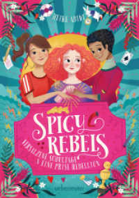 Spicy Rebels : Versalzene Schultage & eine Prise Rebellion （2023. 256 S. 210.00 mm）