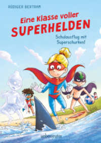 Eine Klasse voller Superhelden - Schulausflug mit Superschurken! (Eine Klasse voller Superhelden, Bd. 2) （1. Auflage. 2025. 96 S. 210.00 mm）