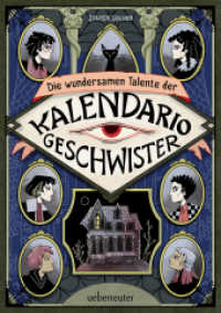 Die wundersamen Talente der Kalendario-Geschwister: Skurril, komisch, magisch - eine Detektivgeschichte der besonderen A （2024. 256 S. 210.00 mm）