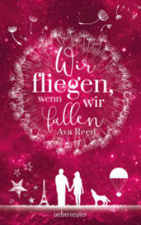 Wir fliegen, wenn wir fallen （4. Aufl. 2017. 304 S. 215.00 mm）