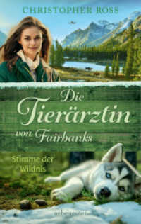 Die Tierärztin von Fairbanks - Stimme der Wildnis (Die Tierärztin von Fairbanks, Bd. 3) （2024. 256 S. 215.00 mm）