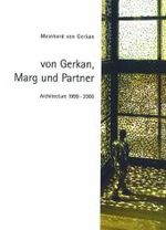 Von Gerkan, Marg und Partner, Architecture 1999-2000 : Engl.-Dtsch. （2004. 365 S. m. 350 Farb- u. 450 SW-Abb. 16,5 cm）