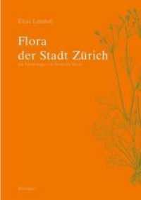 Flora der Stadt Zürich : (1984-1998) （2001. 1421 S. m. Zeichn. v. Rosmarie Hirzel. 30,5 cm）