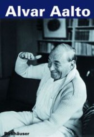 Alvar Aalto : Dtsch.-Französ. （Nachdr. 1999. 255 S. m. zahlr. Fotos u. Zeichn. 20 cm）