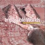 Impossible Worlds : The Architecture of Perfection （2000. 208 p. w. 120 col. and 140 b&w figs. 25,5 cm）