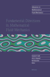 数理流体力学における基本的方向性<br>Fundamental Directions in Mathematical Fluid Mechanics (Advances in Mathematical Fluid Mechanics)