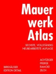Mauerwerk Atlas (Konstruktionsatlanten) （6., Vollst. Neu A1/4berarb. Au）