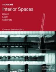 In Detail: Interior Spaces; Im Detail: Innenräume, engl. Ausg. : Space, Light, Materials (Edition Detail) （2002. 175 p. w. numerous col. figs. and numerous drawings. 30 cm）