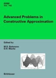Advanced Problems in Constructive Approximation : 3rd International Dortmund Meeting on Approximation Theory (IDoMAT) 2001 (International Series of Numerical Mathematics (ISNM) Vol.142) （2003. XIV, 274 p.）