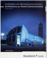 Architektur Als Markenkommunikation/Architecture As Brand Communication