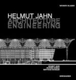 Helmut Jahn, Architecture Engineering : Helmut Jahn, Werner Sobek, Matthias Schuler （2002. 263 p. w. 181 photographs and 92 drawings. 26 cm）