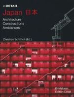 日本建築細見：建築家、建築様式、環境<br>In Detail: Japan; Im Detaill: Japan, engl. Ausg. : Architecture, Constructions, Ambiances (Edition Detail) （2002. 176 p. w. 100 col. and 40 b&w ill. 30 cm）