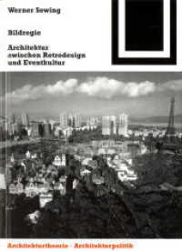 Bildregie : Architektur zwischen Retrodesign und Eventkultur. Architekturtheorie, Architekturpolitik (Bauwelt Fundamente Bd.126) （2003. 207 S. m. Abb. 19 cm）