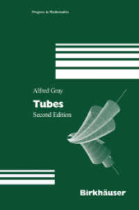 Tubes (Progress in Mathematics Vol.221) （2nd ed. 2004. XIII, 280 p. w. figs. 24 cm）