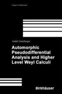Automorphic Pseudodifferential Analysis and Higher Level Weyl Calculi (Progress in Mathematics Vol.209) （2003. 246 p. w. figs. 24 cm）