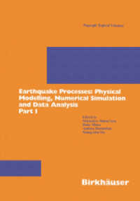 Earthquake Processes (2-Volume Set) : Physical Modelling, Numerical Simulation and Data Analysis (Pageoph Topical Volumes)