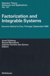 因数分解と可積分系（会議録）<br>Factorization and Integrable Systems : Summer School in Faro, Portugal, September 2000 (Operator Theory, Advances and Applications Vol.141) （2003. 218 p.）