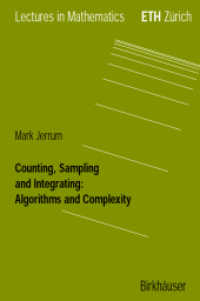 Counting, Sampling and Integrating : Algorithms and Complexity (Lectures in Mathematics) （2003. 132 p.）