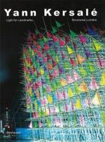 Yann Kersale - Light for Landmarks : English-French （2004. 224 p. w. 350 col. and  30 b&w ill., 20 drawings. 31 cm）