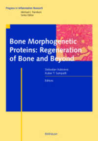 Bone Morphogenetic Proteins : Regeneration of Bone and Beyond (Progress in Inflammation Research (PIR)) （2004. X, 290 p.）