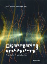 Disappearing Architecture : From Real to Virtual to Quantum (In Detail)