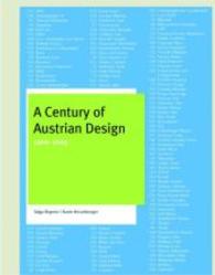 オーストリア・デザイン史<br>A Century of Austrian Design 1900-2005 （2006. 256 p. w. numerous col.  ill. 21 cm）