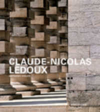 クロード＝ニコラス・ルドー：フランス革命時代の建築家にして近代建築の先駆者<br>Ledoux, engl. Ausg. （2006. 160 p.）