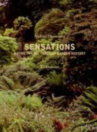 庭園史の旅<br>Sensations : A Time Travel through Garden History （2006. 127 p. w. 6 b&w  and  56 col.  figs. ,  6 duotone figs.）