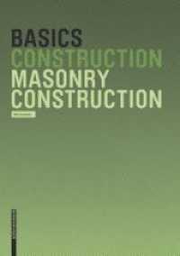 Masonry Construction (Basics) （2006. 80 p. w. 100 il. and 50 drawings.. 22 cm）