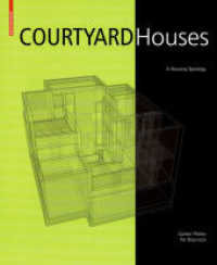 Courtyard Houses : A Housing Tyology （2008. CXII p. w. 300 b&w figs, 50 figs. in duotone, 250 drawings. 28 c）