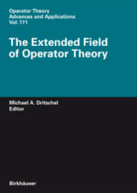 作用素論とその応用<br>New Aspects of Operator Theory and Its Applications (Operator Theory : Advances and Applications) 〈Vol. 171〉