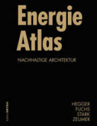 Energie Atlas : Nachhaltige Architektur (Edition Detail) （2007. 280 S. m. 390 Farbabb., 150 Duoton-Abb. u. 500 SW-Zeichn. 30,5 c）