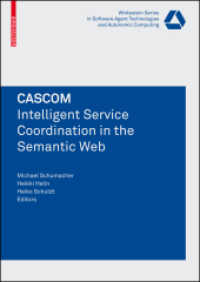 CASCOM : Intelligent Service Coordination in the Semantic Web (Whitestein Series in Software Agent Technologies and Autonomic Computing)