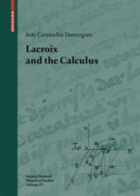 ラクロアの微積分論<br>Lacroix and the Calculus (Science Networks Historical Studies) 〈Vol. 36〉