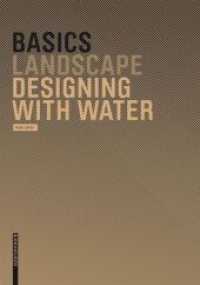 Designing with water （2008. 80 p. w.  50 figs. in duotone and 50 drawings. 22 cm）