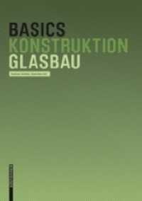 Glasbau (Basics) （2008. 80 S. m. 80 Abb. 22 cm）