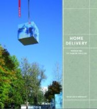 宅配住宅-プレハブの歴史<br>Home Delivery : Fabricating the Modern Dwelling