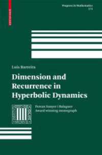 双曲力学系における次元と再帰性<br>Dimension and Recurrence in Hyperbolic Dynamics (Progress in Mathematics) 〈Vol. 272〉