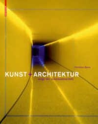 Kunst + Architektur : Wege der Zusammenarbeit （2009. 192 S. m. 180 Farb-, 150 Duoton-Abb. u. 20 SW-Zeichn. 30,5 cm）