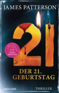 Der 21. Geburtstag : Thriller (Women's Murder Club 21) （Deutsche Erstausgabe. 2025. 496 S. 215 mm）