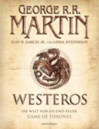 Westeros : Die Welt von Eis und Feuer - Game of Thrones (Das Lied von Eis und Feuer / A Song of Ice and Fire) （Deutsche Erstausgabe. 2015. 336 S. m. zahlr. farb. Abb. 307 mm）