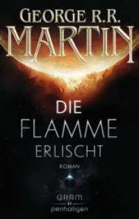 Die Flamme erlischt : Roman （Neuveröffentlichung. 2016. 448 S. 216 mm）