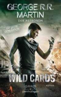 Wild Cards. Die erste Generation - Der Astronom : Roman (Wild Cards, Die erste Generation 3) （2017. 544 S. 215 mm）